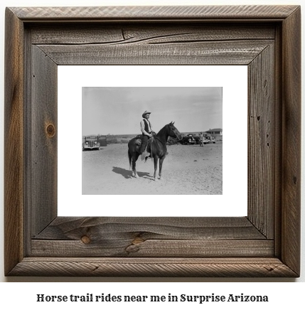 horse trail rides near me in Surprise, Arizona